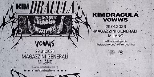 Kim Dracula & VOWWS | Magazzini Generali, Milano