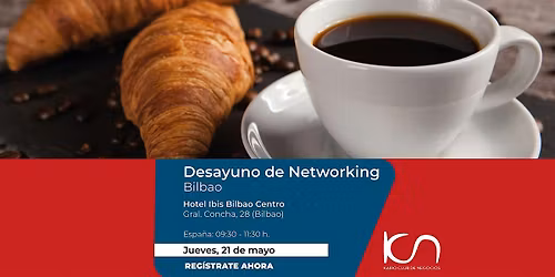 KCN Desayuno de Networking Bilbao - 21 de mayo