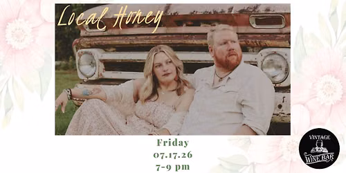 Live Music by Local Honey at Vintage Wine Bar