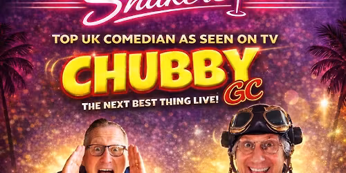 \ud83c\udf1fRoy Chubby Brown Chubby GC & Gary Gobstopper Comedy Show Live @ Shakers Entertainment Venue\ud83c\udf1f