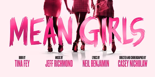 Mean Girls - The Musical at Byers Theatre - Sandy Springs Performing Arts