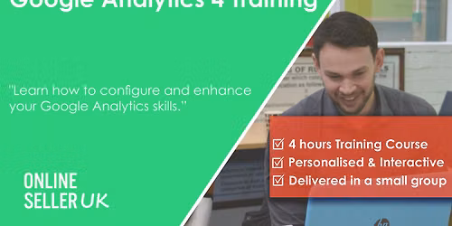 Google Analytics 4 (GA4) Training Course - LONDON