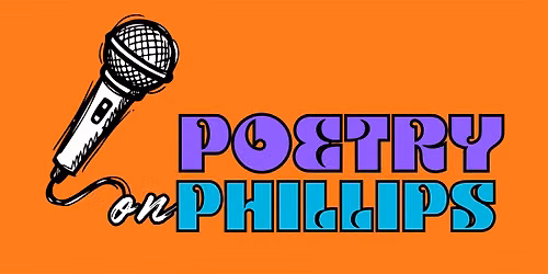 Poetry On Phillips: An Open Mic Experience