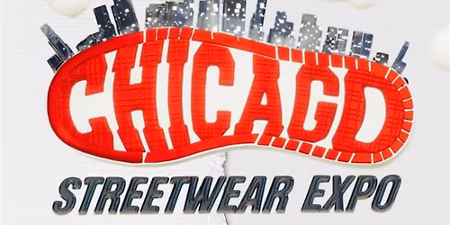 THE CHICAGO STREETWEAR EXPO