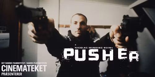 \u201dPusher\u201d MED introduktion til filmen