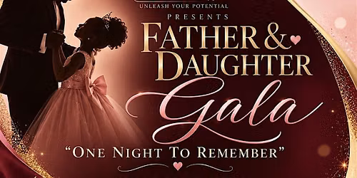 Father & Daughter Gala                           "One Night to Remember"