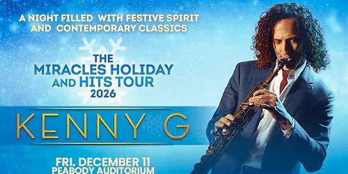 Kenny G - The Miracles Holiday and Hits Tour