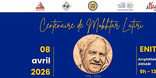 Centenaire de Mokhtar LATIRI