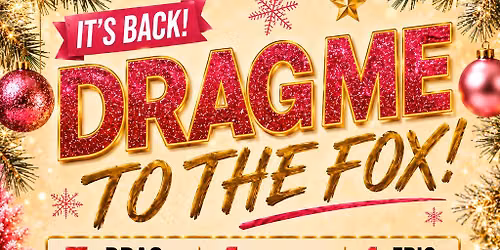 Drag Me to the Fox - Christmas Extravaganza!