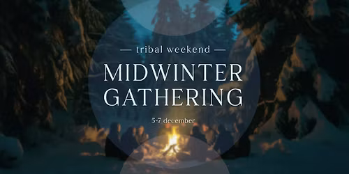 \u2744\ufe0f Midwinter Gathering \u2013 Tribal Weekend