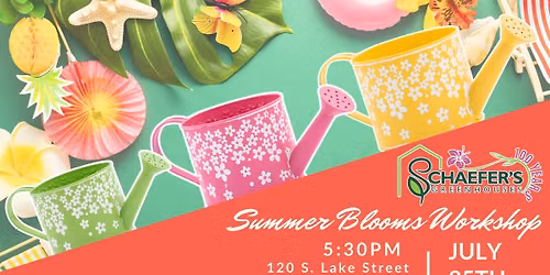 Schaefer's Summer Blooms Workshop 