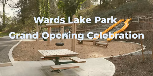 Wards Lake Park Grand Opening Celebration
