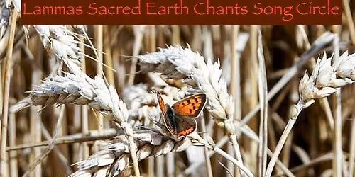 Lammas Sacred Earth Chants Song Circle 2026