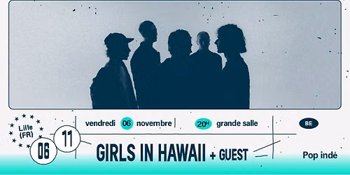 Girls In Hawaii + Guest \u2219 L'A\u00e9ronef