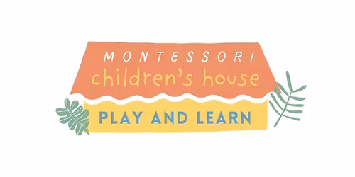 Montessori Children\u2019s House Play & Learn: for ages 4 - 7 \u2013 Fall 2025 Alameda