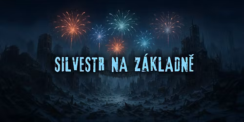 Silvestr 2025 na Z\u00e1kladn\u011b