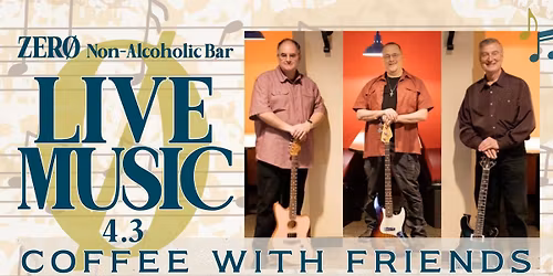 Live Music: CWF (Coffee with Friends)