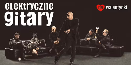 Elektryczne Gitary na Walentynki - Warszawa - 14.02.2026