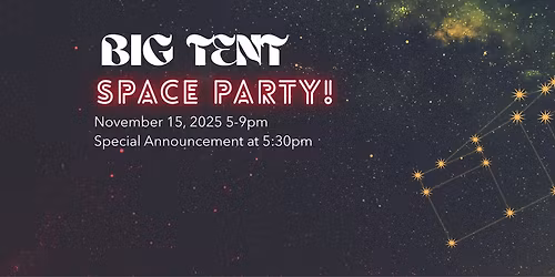 Big Tent Space Party