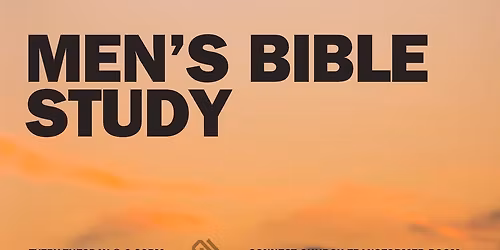 Connect Church Men's Bible Study - Tuesdays at 6:30pm