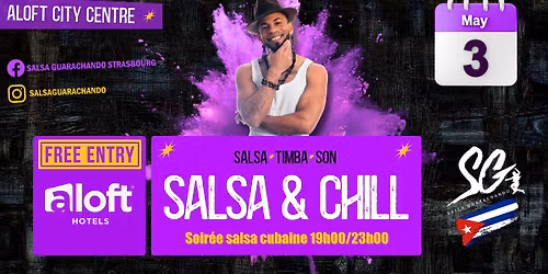 SALSA & CHILL \/ DIMANCHE 3 MAI \/ HOTEL ALOFT CITY CENTRE \/ SALSA GUARACHANDO \/ DJ JIMI JACKS