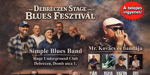 STAGE BLUES FESZT: SIMPLE BLUES BAND - KATVANHOE - MR. KOV\u00c1CS \u00c9S BAND\u00c1JA