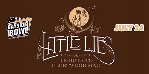 Little Lies (Fleetwood Mac Tribute) live at Bayside Bowl | all-ages