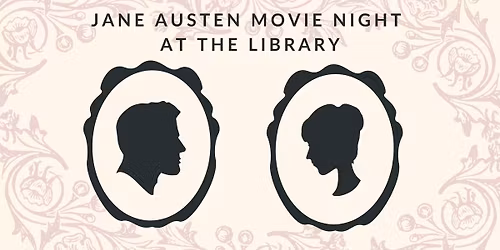 Jane Austen Movie Night at the Library