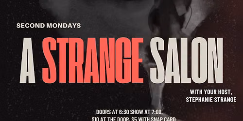 A Strange Salon- Second Mondays