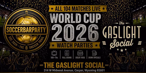 FIFA World Cup 2026 Watch Parties \u2013 Matches LIVE at  The Gaslight Social