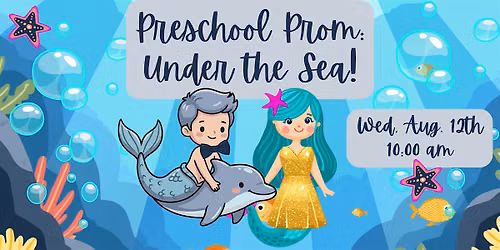 Preschool Prom: Under the Sea! (All Preschool Ages) @ Library Meeting Room
