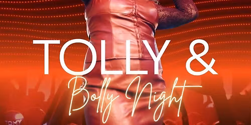 TOLLY & BOLLY NIGHT