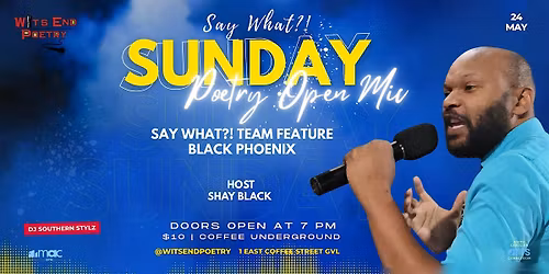 Say What?! Team at Coffee Underground featuring Black Phoenix