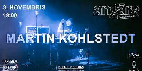 MARTIN KOHLSTEDT koncerts R\u012bg\u0101