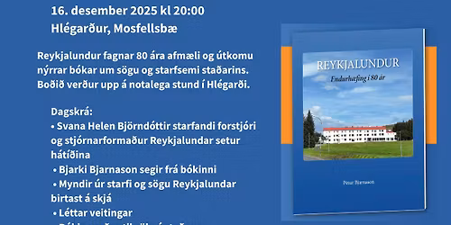 Reykjalundur endurh\u00e6fing 80 \u00e1ra. \u00datg\u00e1fuh\u00f3f og afm\u00e6lish\u00e1t\u00ed\u00f0