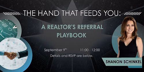 The Hand That Feeds You: A Realtor\u2019s Referral Playbook