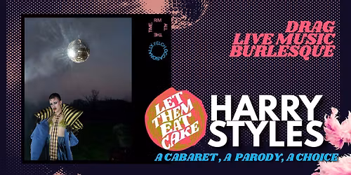 Let Them Eat Cake: HARRY STYLES