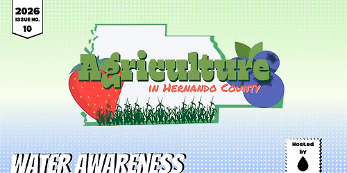 Water Awareness Speaker Series 2026: Agriculture in Hernando County