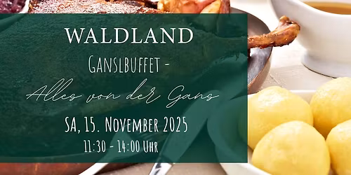 Waldland Ganslbuffet - Alles von der Gans