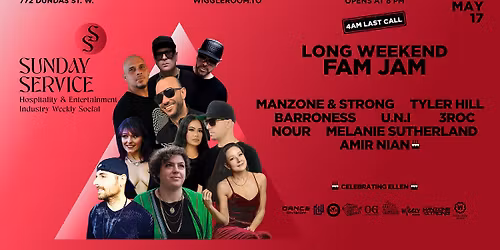 Sunday SerVice: Long Weekend FAMJAM extended edition | 4AM LAST CALL