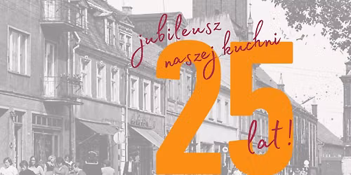 25 lat pe\u0142nych smaku i wspomnie\u0144!