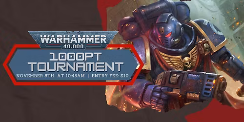 40K 1000 pt Tournament