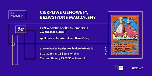 \u201eCierpliwe Genowefy, bezwstydne Magdaleny\u201d \u2013 spotkanie autorskie z Ann\u0105 Brzezi\u0144sk\u0105