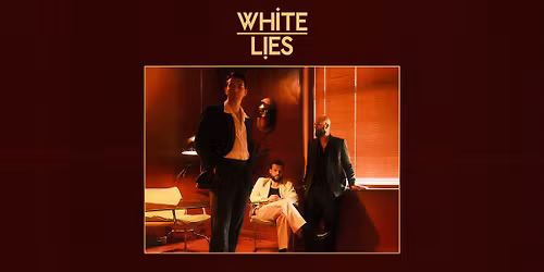 White Lies \u2022 Cvetlicarna \u2022 Ljubljana