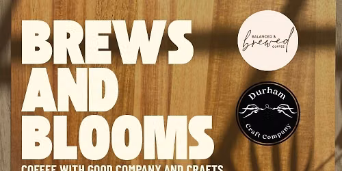 BREWS AND BLOOM: Coffee With Good Company And Crafts