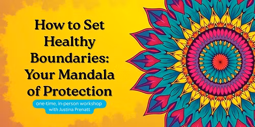 How to Set Healthy Boundaries: Your Mandala of Protection