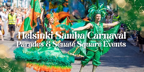 HELSINKI SAMBA CARNAVAL: Parades & Senate Square Events