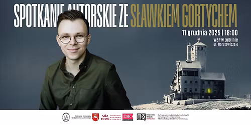 Spotkanie autorskie ze S\u0142awkiem Gortychem