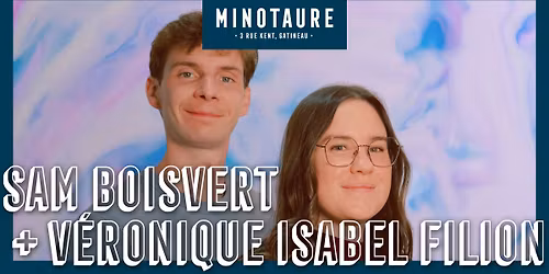 Sam Boisvert et V\u00e9ronique Isabel Filion \/\/ On s\u2019excuse de vous deranger \/\/ \u00c0 Gatineau