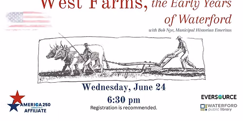 West Farms: the early years of Waterford